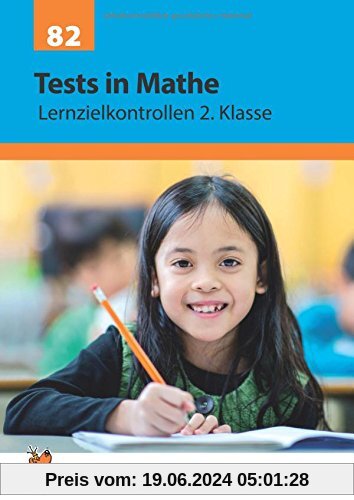 Tests in Mathe - Lernzielkontrollen 2. Klasse (Lernzielkontrollen, Klassenarbeiten und Proben, Band 82)